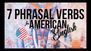 LEARN 7 PHRASAL VERBS (American English)