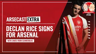 Declan Rice Signs For Arsenal | Arsecast Extra