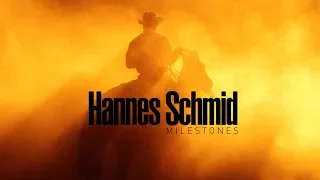 Hannes Schmid | Milestones (E)