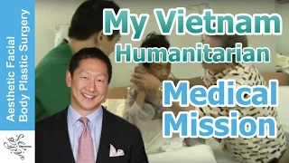 Humanitarian Surgery + Medical Mission to Vietnam Face to Face - Seattle Bellevue Dr. Philip Young