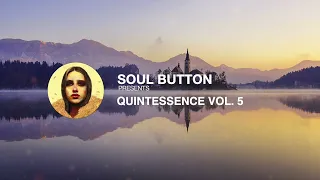 Soul Button presents Quintessence Vol. 05 (Continuous Mix)