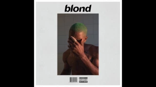 Frank Ocean  - Blond - Full Album