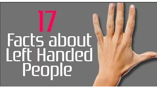 17 Facts about Left Handed People you should know