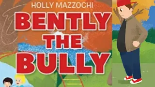 Bently the Bully by Holly Mazzochi | kids book read aloud | bedtime story