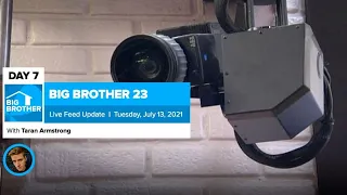 Big Brother 23 Day 7 Live Feed Update | July 13, 2021