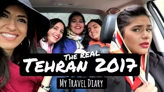 IRAN TRAVEL VLOG - The REAL Tehran 2017