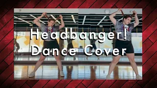 Headbangeeeeerrrrr!!!!! - BABYMETAL | Dance Cover