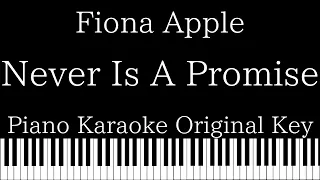 【Piano Karaoke Instrumental】Never Is A Promise / Fiona Apple【Original Key】