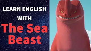 Learn English with THE SEA BEAST