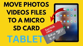 How to move photos and videos to a micro sd card on Samsung S6 Lite Tablet
