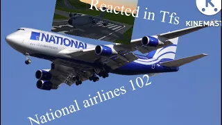 National airlines 102 reacted in Tfs