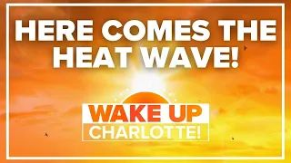 Carolina heat wave: How how will it get in Charlotte? #WakeUpCLT To Go