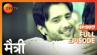 Saransh's Death Devastates Maitree - Maitree - Full ep 17 - Zee TV