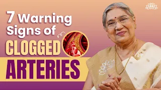 7 Signs You Have Clogged Arteries & Heart Problems | Signs & Symptoms | Dr. Hansaji Yogendra