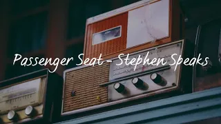 Passenger Seat(Lyrics) - Stephen Speaks