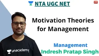 Motivation Theories for Management | Unacademy Live NTA UGC NET | Indresh Pratap Singh