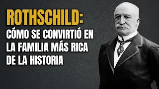 Cómo se convirtieron Los Rothschild en La Familia Más Rica de la Historia 💰