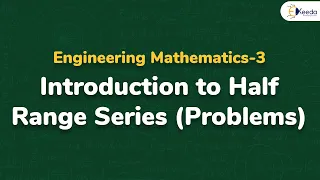 Half Range Fourier Series - Problem 22 - Fourier Series - Engineering Mathematics 3