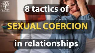 8 Tactics of Sexual Coercion