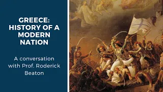 Greek Independence and Modern Greece: A discussion with Prof. Roderick Beaton