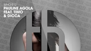 PAULINE AGOLA feat. TIMO & DICCA - Who R U