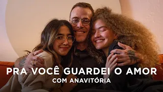 Nando Reis e Anavitória Juntos - Pra Você Guardei o Amor (Radio Edit)