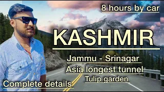 Kashmir tour plan | Jammu to Kashmir road video | tulip garden | Srinagar | Kashmir | complete guide