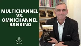 What is the difference between Multichannel and Omnichannel in Banking? | John Henderson