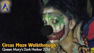 Circus - Full Maze at Queen Mary Dark Harbor 2016