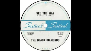 THE BLACK DIAMONDS   SEE THE WAY