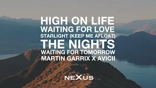 Martin Garrix X Avicii - High on Life X Waiting for Love X Starlight (Keep Me Afloat) (NeXus Mashup)