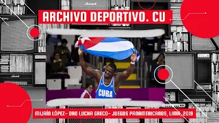 ORO DEL CUBANO MIJAIN LÓPEZ. JUEGOS PANAMERICANOS, LIMA, 2019. LUCHA GRECORROMANA, 130 KG