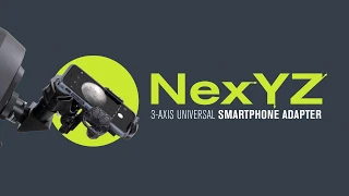 NexYZ 3-Axis Universal Smartphone Adapter Product Tour