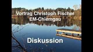 (Neu)  Diskussion   Vortrag Chr. Fischer, EM-Chiemgau,    Berlin 17.01.2020