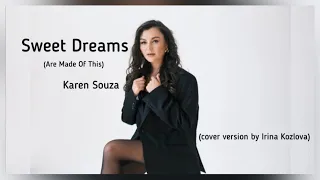 Sweet Dreams - Irina Kozlova ( cover version by Karen Souza )