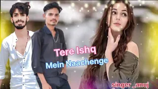 Tere Ishq Mein Naachenge //तेरे इश्क़ में नाचेंगे