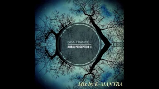 Aural Perception II - Mix by E-Mantra / Goa Trance /Psychedelic Trance