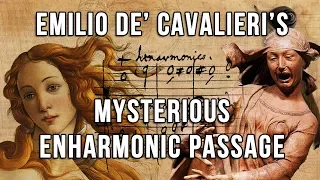 Emilio de’ Cavalieri’s mysterious enharmonic passage