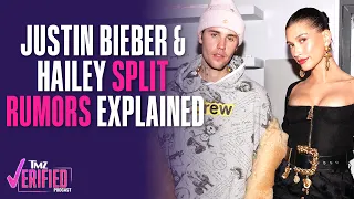 Justin Bieber & Hailey Split Rumors Explained | TMZ Verified