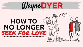 Wayne Dyer ~ Stop Looking For Love & Do This Instead [Inspired By DH Lawrence]