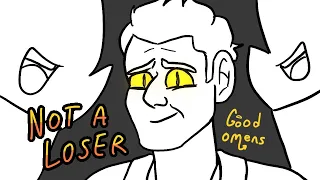 Not A Loser || Good Omens Animatic