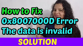 How to Fix 0x8007000D Error The data is invalid