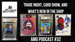 Trade Night, Card Show, and What's new in the Shop - AMG Collectibles Podcast #32