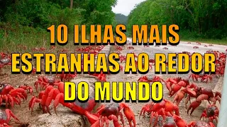 10 ILHAS MAIS ESTRANHAS AO REDOR DO MUNDO
