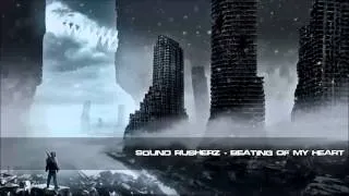 Sound Rusherz - Beating Of My Heart [HQ Original]