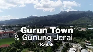 GURUN TOWN AND GUNUNG JERAI - Kedah - Malaysia