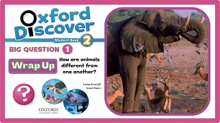 Oxford Discover 2 | Big Question 1 | How are animals different ? | Wrap up