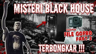 (gopro part2)RUMAH INI TUH EMANG ANEH KARENA KEMAUAN GUA | MISTERI DIBALIK PEMBANGUN BLACK HOUSE