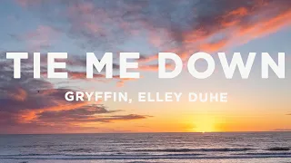 Gryffin - Tie Me Down (Lyrics) ft. Elley Duhé | "Hold me up, tie me down"