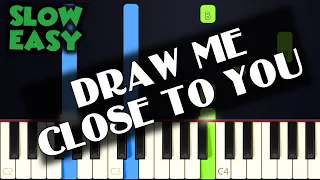 Draw Me Close To You | SLOW EASY PIANO TUTORIAL + SHEET MUSIC by Betacustic